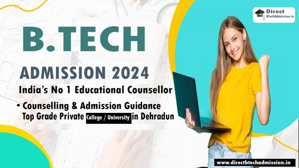 Direct B Tech admission in Dehradun